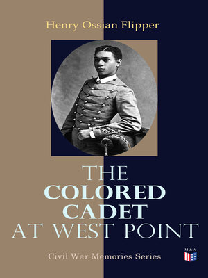 cover image of The Colored Cadet at West Point